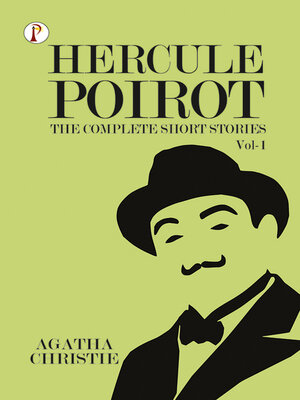The Complete Short Stories with Hercule Poirot, Volume 1 - ebook